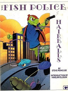 FISH POLICE: HAIRBALLS (1987, Comico) (Steve Moncuse) (1)