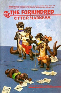 FURKINDRED: OTTER MADNESS , The (1992) (SLIGHT WEAR) (1)