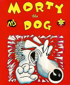 MORTY THE DOG Vol. 1 (MU Press) (1989) (Steve Willis) (1)