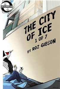 CITY OF ICE, The #1 (of 7) (2014) (Roz Gibson) (1)