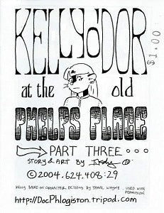KELLY O'DOR AT THE OLD PHELPS PLACE #3 (2004) (minicomic) (JW Kennedy)