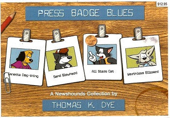NEWSHOUNDS #3: Press Badge Blues (2001) (Thomas K. Dye)