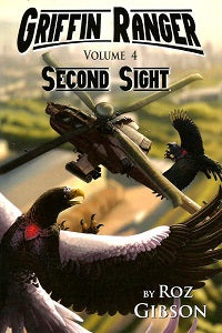 GRIFFIN RANGERS Vol. 4: SECOND SIGHT (novel by Roz Gibson) (2024)