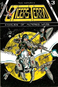 TIGERS OF TERRA: FAMILIES OF ALTERED WARS #3 (1987) (Ted Nomura)