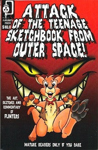 ATTACK OF THE TEENAGE SKETCHBOOK FROM OUTER SPACE (2011) (Flinters)