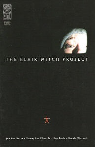 BLAIR WITCH PROJECT #1, The (1st Printing) (1999) (Van Meter, Edwards, Davis, Mirecault) (1)