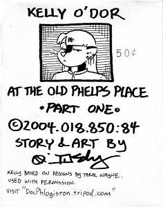 KELLY O'DOR AT THE OLD PHELPS PLACE #1 (2004) (minicomic) (JW Kennedy)