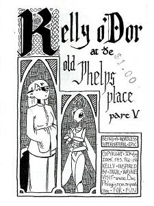 KELLY O'DOR AT THE OLD PHELPS PLACE #5 (2005) (minicomic) (JW Kennedy)