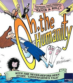 KEVIN. & KELL. #10: Oh, the Humanity (2005) (Bill Holbrook) (SHOPWORN) (1)