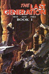 LAST GENERATION Book 1, The (1989) (Bryer, Foust & Porch) (1)