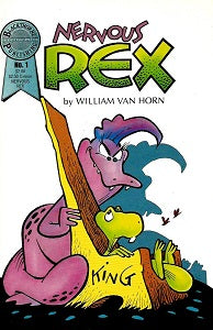 NERVOUS REX #1 (1985) (William Van Horn)