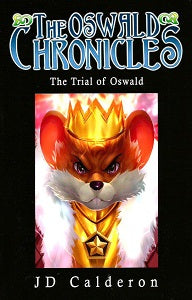 OSWALD CHRONICLES: THE TRIAL OF OSWALD (2021) (JD Calderon)