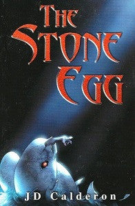STONE EGG, The (2007) (novel by JD Calderon)