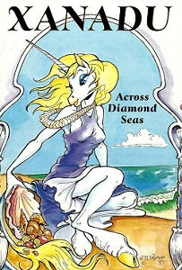 XANADU: ACROSS DIAMOND SEAS Collected Volume (1998) (Vicky Wyman)